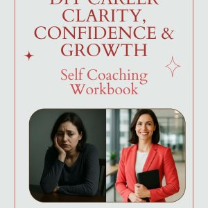 DIY Career Clarity, Confidence & Growth Self-Coaching Workbook