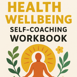 DIY Health and Wellbeing Self-Coaching Workbook